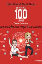 Le défi des 100 jours, Cahier d'exercices pour muscler son corps et son cerveau